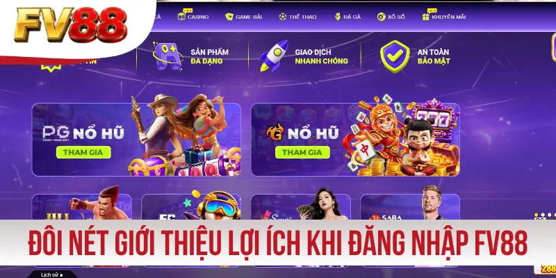 Đôi nét giới thiệu lợi ích khi đăng nhập FV88 online